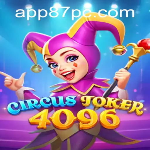 Explore the Thrills of CircusJoker4096 on 87PC.COM